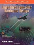 Embedded Controller Hardware Design (Embedded Technology Series)