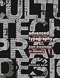 Advanced Typography: From Knowledge to Mastery