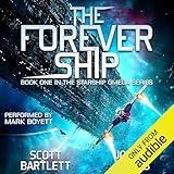 The Forever Ship: Starship Omega, Book 1