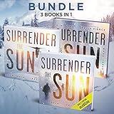 Surrender the Sun Series Boxset: Books 1-3 Apocalyptic Dystopian Thriller