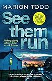 See Them Run: An utterly gripping detective thriller set in St Andrews (Detective Clare Mackay Book 1)