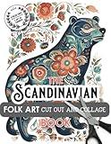 The Scandinavian Folk Art Cut Out and Collage Book