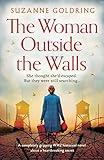 The Woman Outside the Walls: A completely gripping WW2 historical novel about a heartbreaking secret