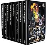 Kidnapping Phoenixes and Other Ways to Die - The Complete Series: An Urban Fantasy Action Adventure (GoneGod World - Origins Book 1)