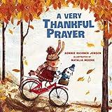 A Very Thankful Prayer: A Fall Poem of Blessings and Gratitude (A Time to Pray)