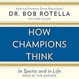 How Champions Think: In Sports and in Life