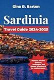 Sardinia Travel Guide 2024-2025: Discover Pristine Beaches, Landscapes, and Natural Wonders of the Mediterranean