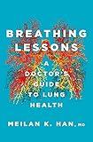 Breathing Lessons: A Doctor's Guide to Lung Health