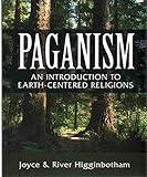 Paganism: An Introduction to Earth- Centered Religions