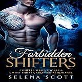 Forbidden Shifters Complete Series (Books 1-6): A Wolf Shifter Paranormal Romance