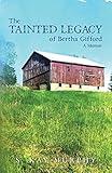 The Tainted Legacy of Bertha Gifford: A Memoir