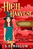 High Harvest: A Supernatural Woman Sleuth Mystery (Brookhaven Cozy Mysteries Book 5)