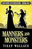 Manners and Monsters: A Regency cozy fantasy