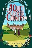 A Quiet Life in the Country (A Lady Hardcastle Mystery Book 1)