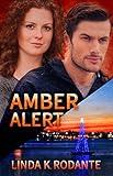 Amber Alert: Christian Contemporary Romance with Suspense (Dangerous Series Book 1)