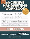 The Cursive Handwriting Workbook for Teens: Learn the Art of Penmanship in this Cursive Writing Practice book with Motivational Quotes and Activities for Young Adults and Teenagers