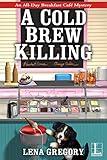 A Cold Brew Killing (All-Day Breakfast Cafe Mystery Book 3)