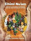 Chími Nu'am: Native California Foodways for the Contemporary Kitchen