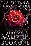 The Last Vampire: Book One (The Last Vampire World 1)