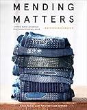 Mending Matters: Stitch, Patch, and Repair Your Favorite Denim & More