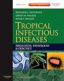 Tropical Infectious Diseases: Principles, Pathogens and Practice (Expert Consult - Online and Print)