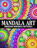 Mandala art: An Adult Coloring Book with Amazing Mandala Patterns for Stress Relief and Relaxation