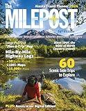 The MILEPOST 2024: Alaska Travel Planner