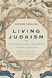 Living Judaism: The Complete Guide to Jewish Belief, Tradition, and Practice