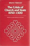 The Crisis of Church and State: 1050-1300, with selected documents (Medieval Academy Reprints for Teaching, 21)