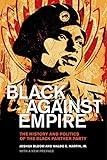 Black against Empire: The History and Politics of the Black Panther Party (The George Gund Foundation Imprint in African American Studies)