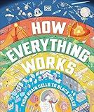 How Everything Works: From Brain Cells to Black Holes