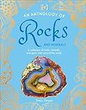 An Anthology of Rocks and Minerals: A Collection of Rocks, Minerals, and Gems from Around the World (DK Little Anthologies)