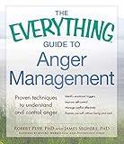 The Everything Guide to Anger Management: Proven Techniques to Understand and Control Anger (Everything® Series)