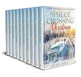 Spruce Crossing Christmas: A Sweet Christmas Romance Collection