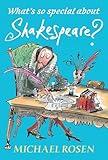 What's So Special About Shakespeare?