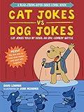 Cat Jokes vs. Dog Jokes/Dog Jokes vs. Cat Jokes: A Read-from-Both-Sides Comic Book