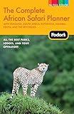 Fodor's The Complete African Safari Planner: with Tanzania, South Africa, Botswana, Namibia, Kenya, and the Seychelles (Full-color Travel Guide)