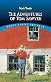 The Adventures of Tom Sawyer (Dover Thrift Editions: Classic Novels)