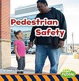 Pedestrian Safety (Staying Safe!)