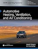 Automotive Heating, Ventilation, and Air Conditioning: CDX Master Automotive Technician Series