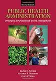 Public Health Administration: Principles For Population-Based Management