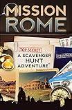 Mission Rome: A Scavenger Hunt Adventure (Travel Guide For Kids)