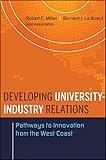 Developing University-Industry Relations: Pathways to Innovation from the West Coast