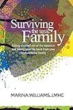 Surviving the Toxic Family: Taking yourself out of the equation and taking your life back from your dysfunctional family