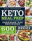 Keto Meal Prep Cookbook For Beginners: 600 Easy, Simple & Basic Ketogenic Diet Recipes (Keto Cookbook)