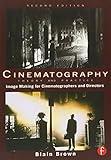 Cinematography: Theory and Practice: Image Making for Cinematographers and Directors (Volume 1)