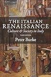 The Italian Renaissance: Culture and Society in Italy - Third Edition