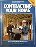 The Complete Guide to Contracting Your Home