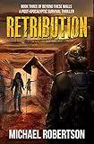 Retribution: A Post-Apocalyptic Survival Thriller (Beyond These Walls Book 3)