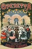 Operetta: A Theatrical History (Routledge Studies in Musical Genres)